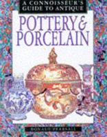 A Connoisseur's Guide to Antique Pottery & Porcelain