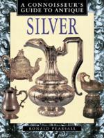 A Connoisseur's Guide to Antique Silver