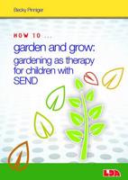 How to Garden and Grow
