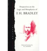 Perspectives on the Logic and Metaphysics of F.H. Bradley