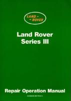 Land Rover Series III: Repair Operation Manual