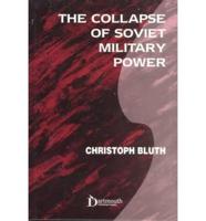The Collapse of Soviet Military Power