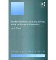 Free Movement of Goods and Services Within the European Community