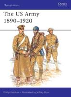 The U.S. Army, 1890-1920