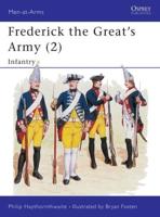 Frederick the Great's Army. Vol.2 Infantry