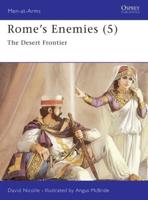 Rome's Enemies. The Desert Frontier 5