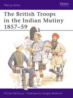 The British Troops in the Indian Mutiny, 1857-59