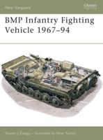 BMP Infantry Fighting Vehicle 1967-1994