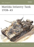 Matilda Infantry Tank 1938-1945