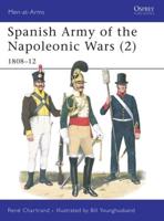 Spanish Army of the Napoleonic Wars. Vol. 2 1808-1812