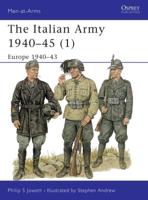 The Italian Army 1940-45. 1 Europe 1940-43