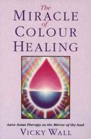 The Miracle of Colour Healing