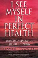 I See Myself in Perfect Health