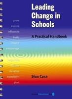 Leading Change in Schools: A Practical Handbook