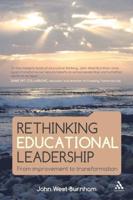 Rethinking Educational Leadership: From Improvement to Transformation