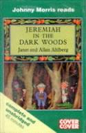 Jeremiah in the Dark Woods. Complete & Unabridged