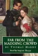 Far from the Madding Crowd. Complete & Unabridged