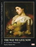The Way We Live Now. Complete & Unabridged