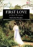 First Love. Complete & Unabridged