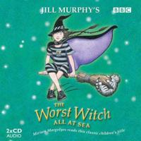 The Worst Witch All at Sea. Unabridged