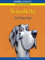 The Invisible Dog. Complete & Unabridged