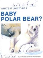 What's It Like to Be a Baby Polar Bear?