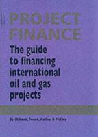 The Guide to Financing International Oil and Gas Projects