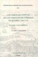 Los Libros De Cuentas De Los Corrales De Comedias De Madrid: 1706-1719