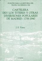 Cartelera Des Los Titeres Y Otras Diversiones Populares De Madrid, 1758-1840