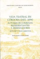 Vida Teatral En Cordoba (1602-1694)