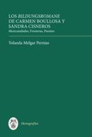 Los Bildungsromane Femeninos De Carmen Boullosa Y Sandra Cisneros