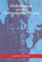 Globalization and the Harmonization of Law