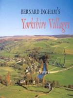Bernard Ingham's Yorkshire Villages