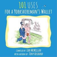 101 Uses for a Yorkshireman's Wallet