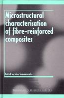 Microstructural Characterisation of Fibre-Reinforced Composites