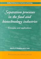 Separation Processes in the Food and Biotechnology Industries