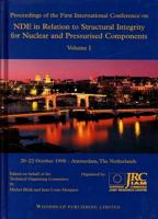 First International Conference on NDE in Relation to Structural Integrity for Nuclear and Pressurised Components