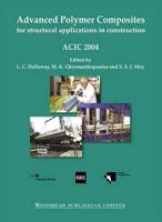Advanced Polymer Composites for Structural Application in Construction, ACIC 2004