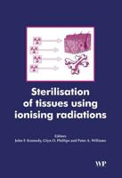 Sterilisation of Tissues Using Ionising Radiations