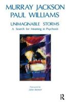 Unimaginable Storms: A Search for Meaning in Psychosis