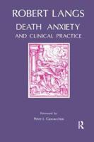 Death, Anxiety and Clinical Practice