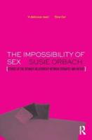 The Impossibility of Sex: Stories of the Intimate Relationship between Therapist and Client