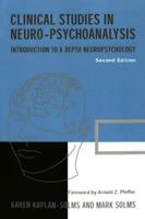 Clinical Studies in Neuro-psychoanalysis : Introduction to a Depth Neuropsychology