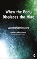 When the Body Displaces the Mind