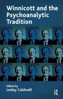 Winnicott and the Psychoanalytic Tradition