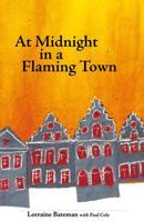 At Midnight in a Flaming Town