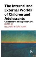 The Internal and External Worlds of Children and Adolescents