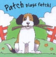 Patch Plays Fetch!
