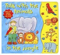 Talk With the Animals in the Jungle