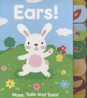 Ears, Nose, Tails and Toes!